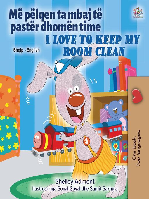 Title details for Më pëlqen ta mbaj të pastër dhomën time  I Love to Keep My Room Clean by Shelley Admont - Available